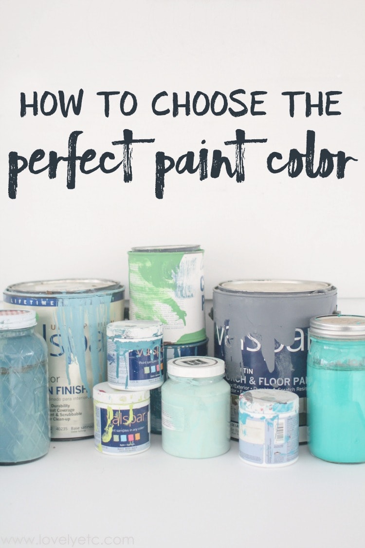 How to choose the perfect paint color - Lovely Etc.