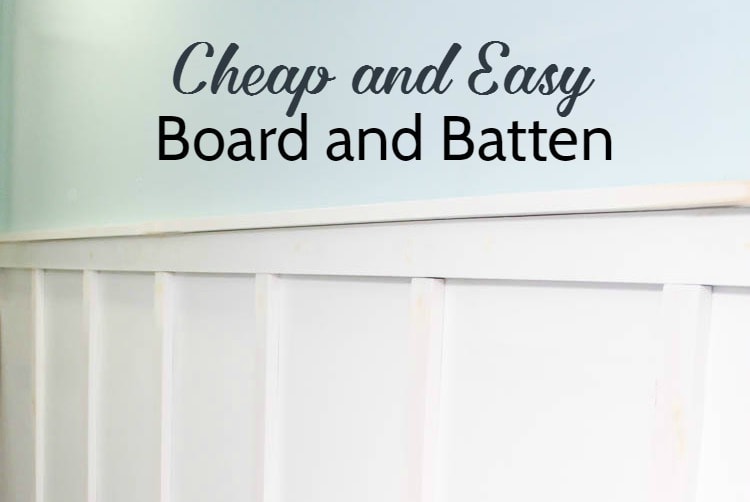 Cheap and Easy DIY Board and Batten Tutorial