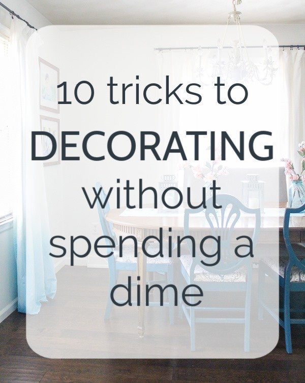 10 Tricks to Decorating your Home for Free