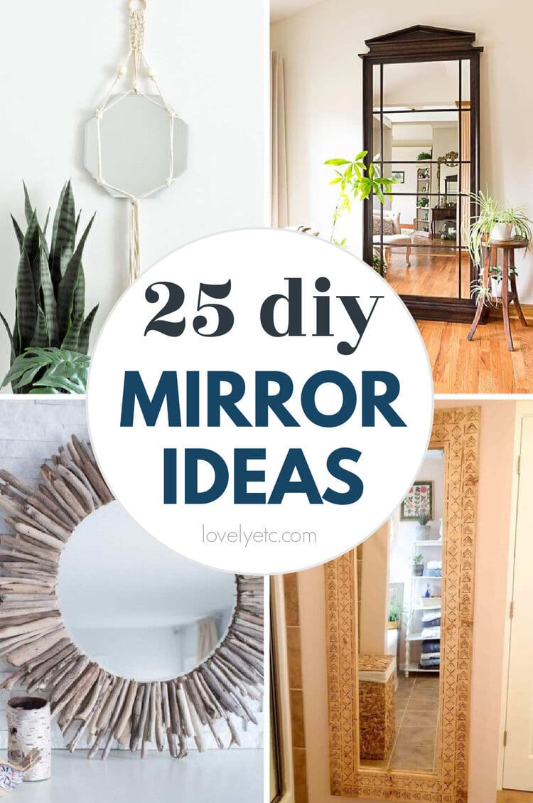 25 Beautiful DIY Mirror Ideas you can make on a budget